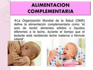 Alimentación complementaria y suplementos durante la lactancia